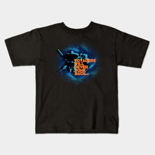 VOYAGERS WILL NEVER COME BACK Kids T-Shirt